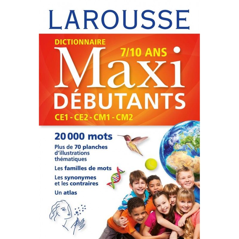 Dictionnaire larousse maxi débutants - ce1/ce2/cm1/cm2 - 7/10 ans